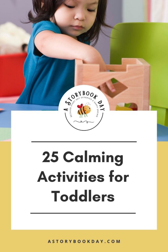 25 Calming Activities for Toddlers @ AStorybookDay.com