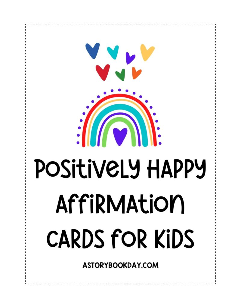 Positively Happy Affirmation Cards for Kids @ AStorybookDay.com