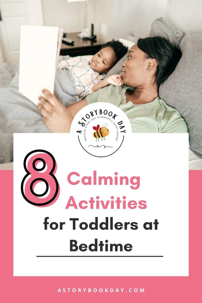 8 Calming Activities for Toddlers at Bedtime @ AStorybookDay.com
