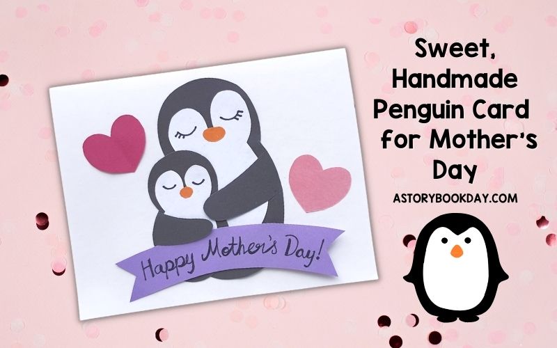 Sweet Handmade Penguin Card for Mother's Day